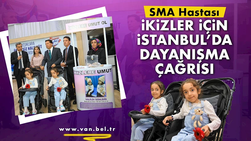 SMA hastası ikizler için İstanbul’da dayanışma çağrısı