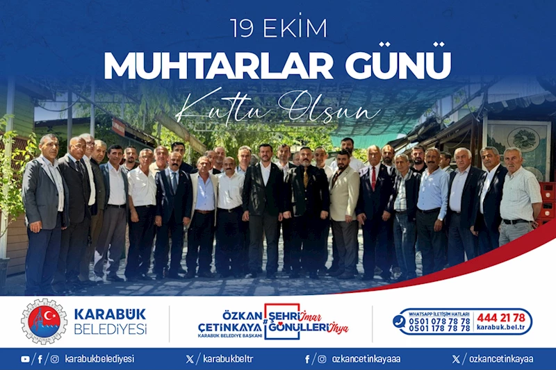 Belediye Başkanımız Özkan Çetinkaya’dan 19 Ekim Muhtarlar Günü Kutlama Mesajı