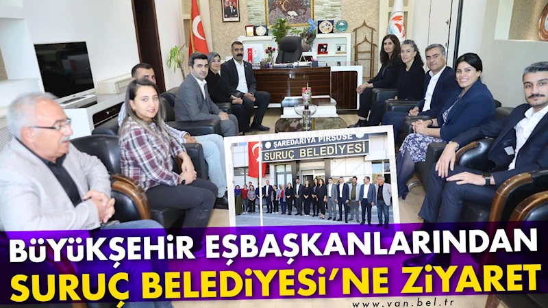 Büyükşehir Eşbaşkanlarından Suruç Belediyesi’ne ziyaret