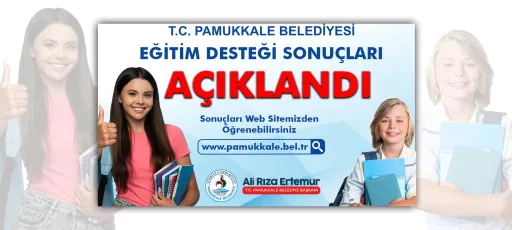 Pamukkale Belediyesi Eğitim Desteği Sonuçları Açıklandı