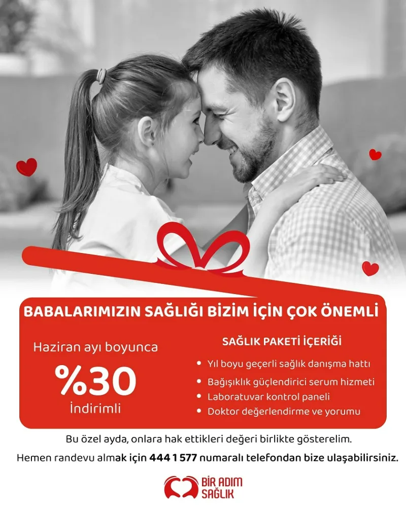 Babalar Günü’ne özel Bir Adım Sağlık’tan anlamlı kampanya