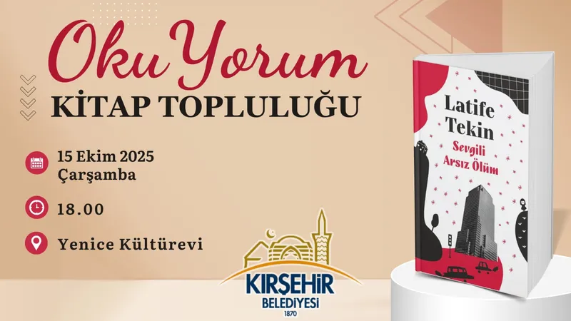 OKUYORUM KİTAP TOPLULUĞU, LATİFE TEKİN OKUMASI YAPACAK